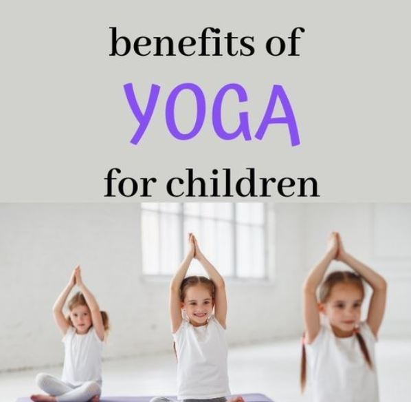 benefits of yoga for children image showing kids doing poses